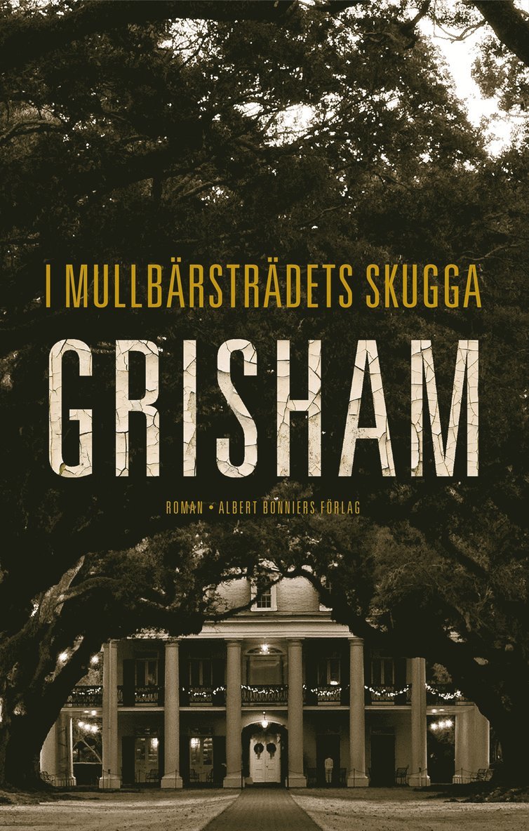 John Grisham - I mullbärsträdets skugga, Inbunden