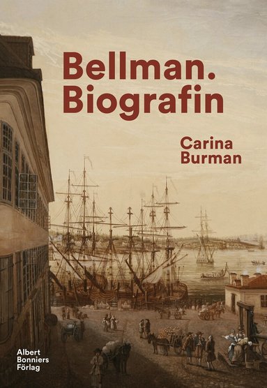 Carina Burman - Bellman : biografin, Inbunden