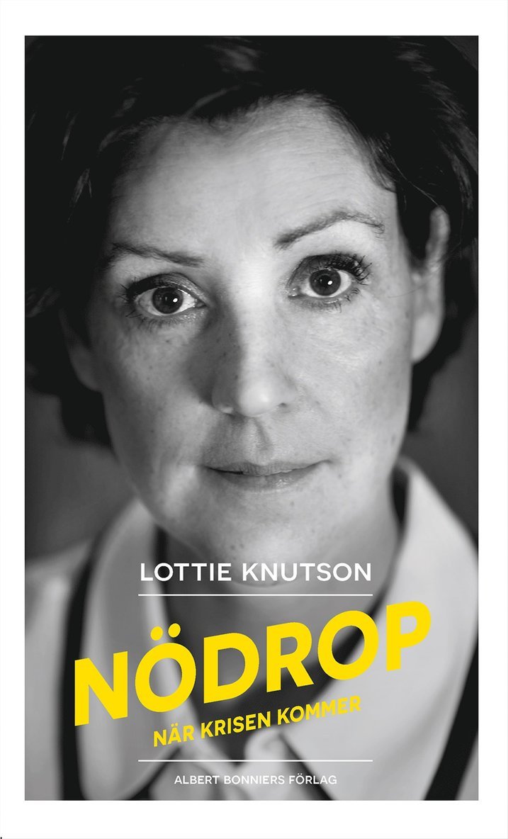 Lottie Knutson - Nödrop : när krisen kommer, Inbunden