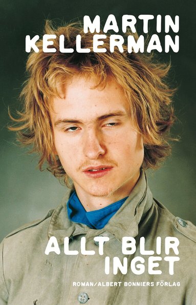 Martin Kellerman - Allt blir inget, Inbunden