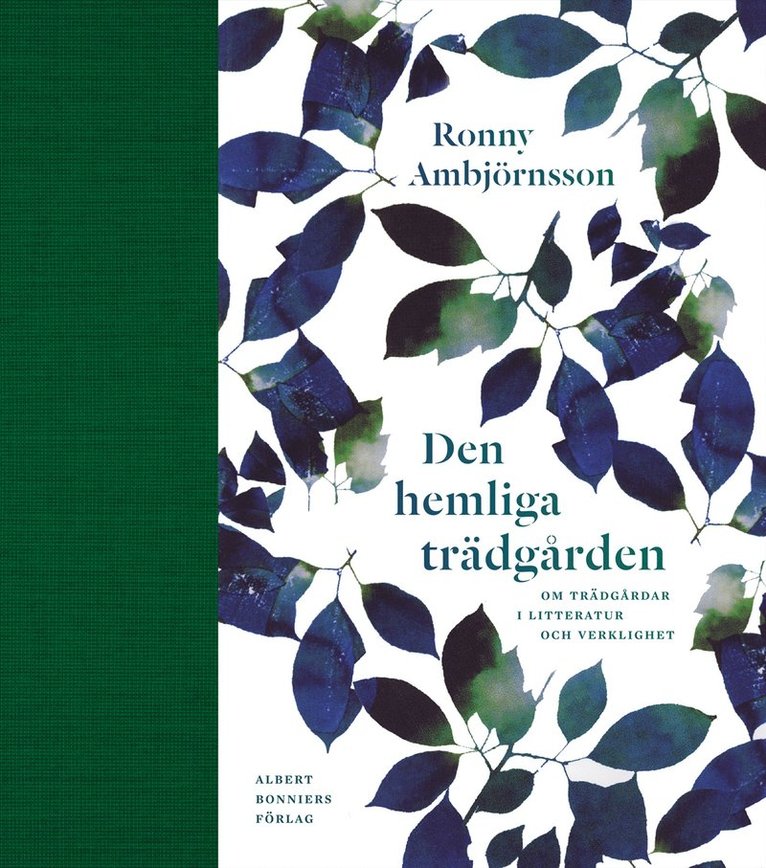 Den hemliga trädgården : om trädgårdar i litteratur och verklighet 1