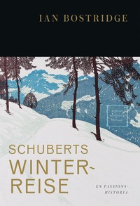 bokomslag Schuberts Winterreise : en passionshistoria