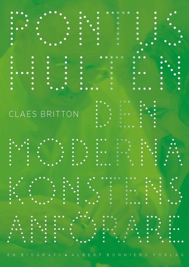 Claes Britton - Pontus Hultén : den moderna konstens anförare - en biografi, Häftad