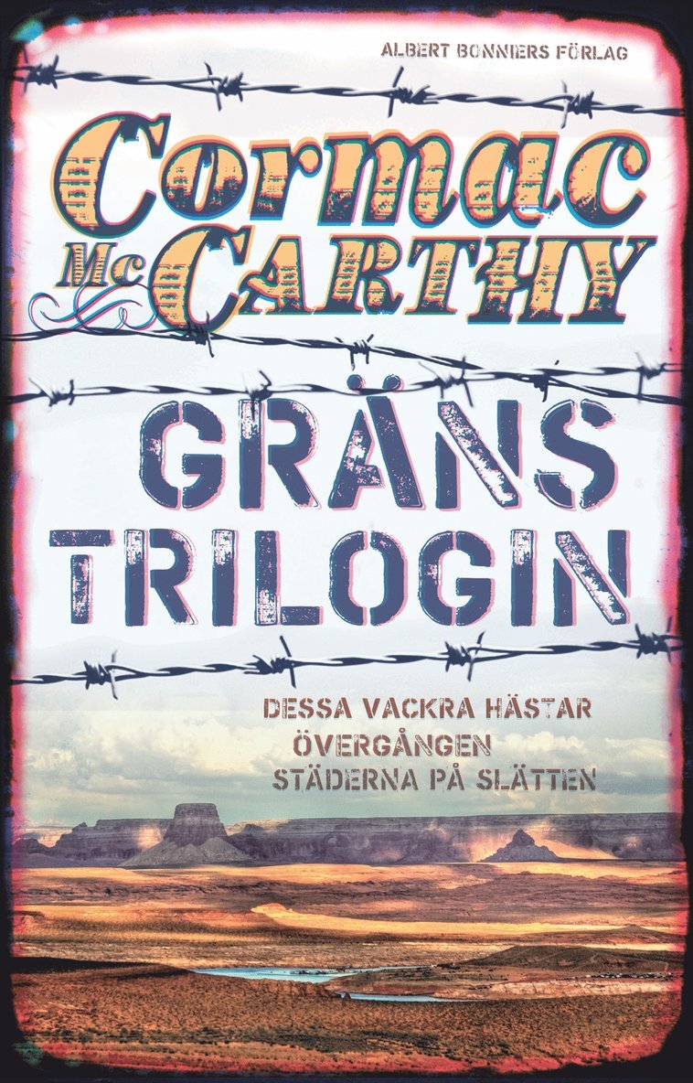 Cormac McCarthy - Gränstrilogin. Dessa vackra hästar ; Övergång : Städerna på slätten, Storpocket