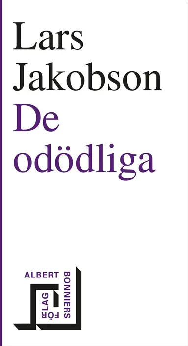 Lars Jakobson - De odödliga, Inbunden