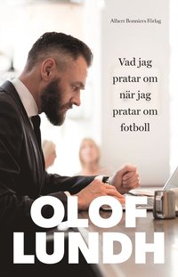 bokomslag Vad jag pratar om när jag pratar om fotboll