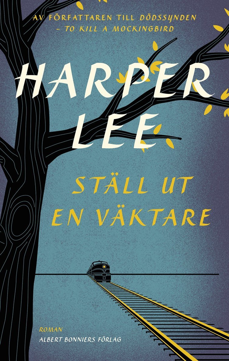 Harper Lee - Ställ ut en väktare, Inbunden