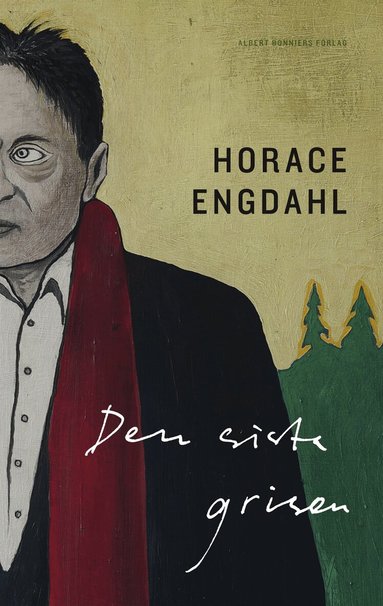 Horace Engdahl - Den sista grisen, Inbunden