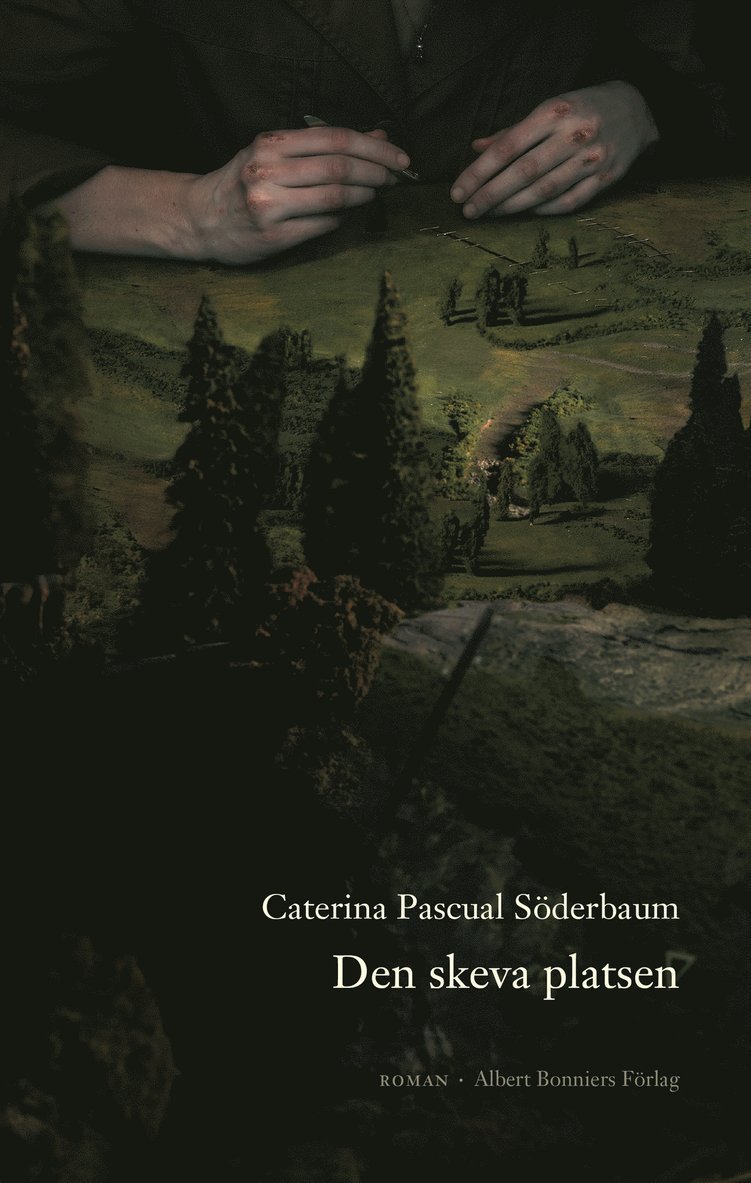 Caterina Pascual Söderbaum - Den skeva platsen, Inbunden