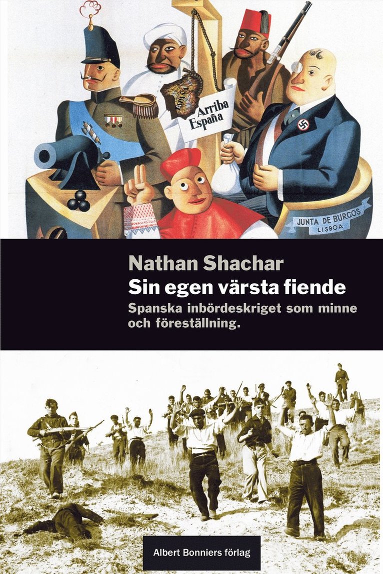 Nathan Shachar - Sin egen värsta fiende : essäer om spanska inbördeskriget, Häftad