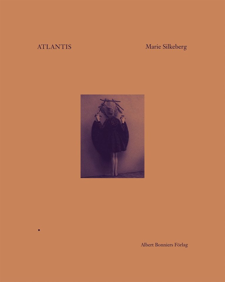 Marie Silkeberg - Atlantis, Inbunden