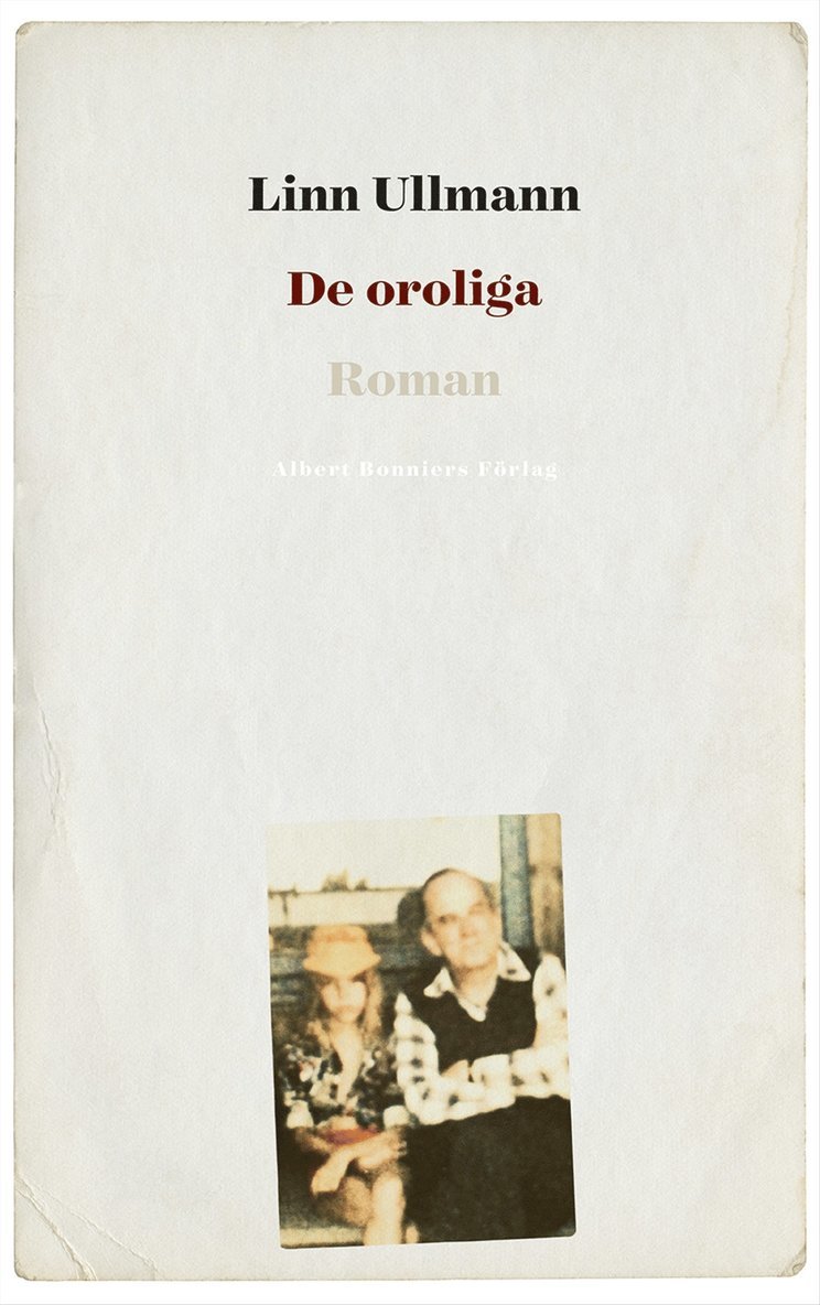 Linn Ullmann - De oroliga, Inbunden
