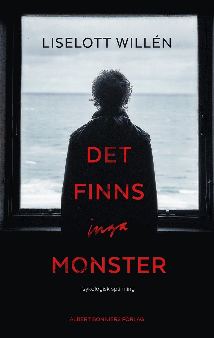 Liselott Willén - Det finns inga monster, Inbunden