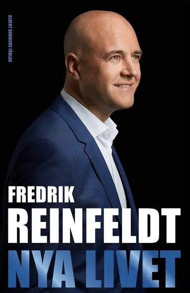 Fredrik Reinfeldt - Nya livet : om att leva till 100, arbeta till 75, börja om vid 50 och komma igång vid 25, Inbunden