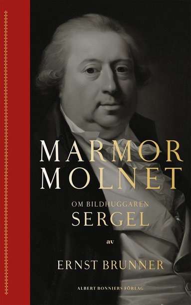 Ernst Brunner - Marmormolnet : om bildhuggaren Sergel, Kartonnage