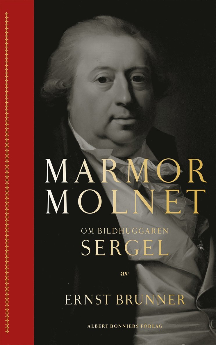 Ernst Brunner - Marmormolnet : om bildhuggaren Sergel, Kartonnage