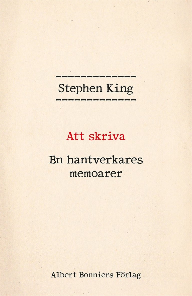 Stephen King - Att skriva : en hantverkares memoarer, Inbunden