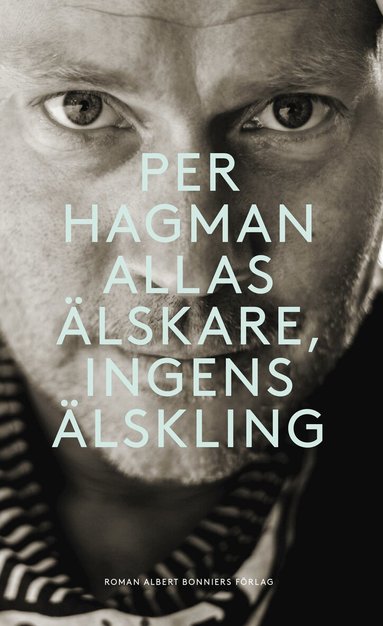 Per Hagman - Allas älskare, ingens älskling, Häftad