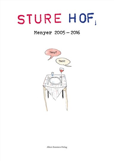 Peter Kihlgård, Johan Peterson, Sturehof AB - Sture hof : menyer 2005-2016, Häftad