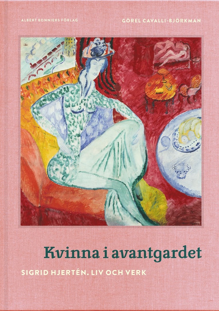 Kvinna i avantgardet : Sigrid Hjertén - liv och verk 1
