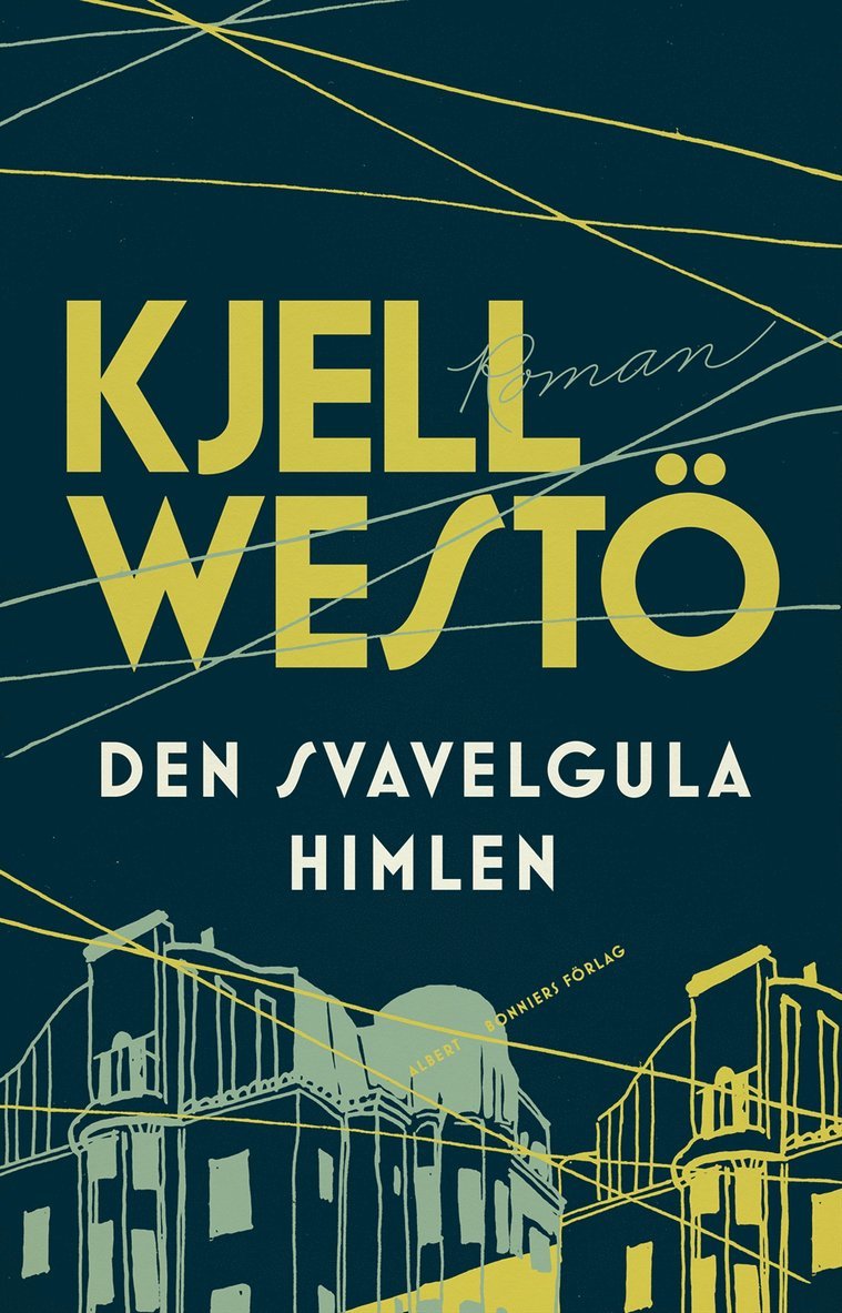 Kjell Westö - Den svavelgula himlen, Inbunden