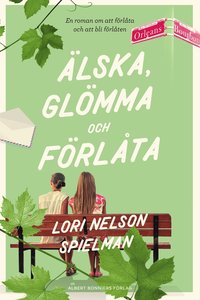 bokomslag Älska, glömma och förlåta