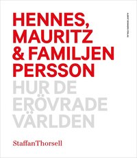 bokomslag Hennes, Mauritz & familjen Persson : Hur de erövrade världen