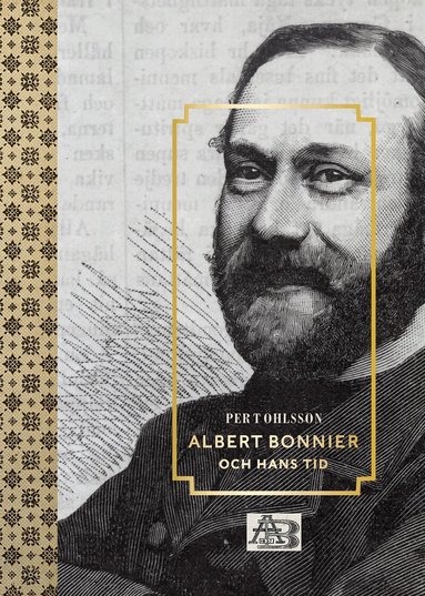 Per T. Ohlsson - Albert Bonnier och hans tid, Inbunden