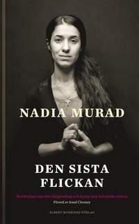 bokomslag Den sista flickan : berättelsen om min fångenskap och kamp mot Islamiska staten