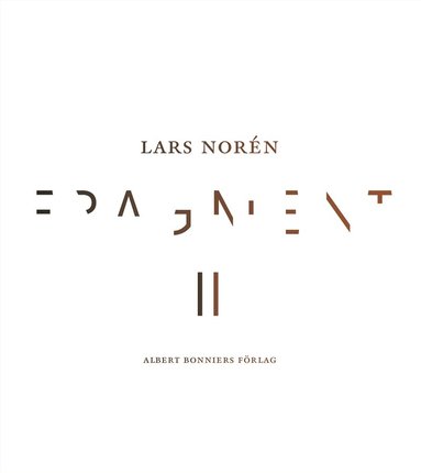 Lars Norén - Fragment II, Häftad