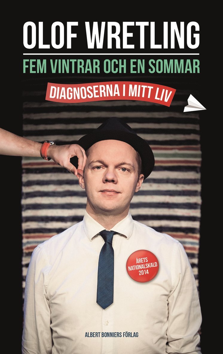 Olof Wretling - Fem vintrar och en sommar : diagnoserna i mitt liv, Inbunden