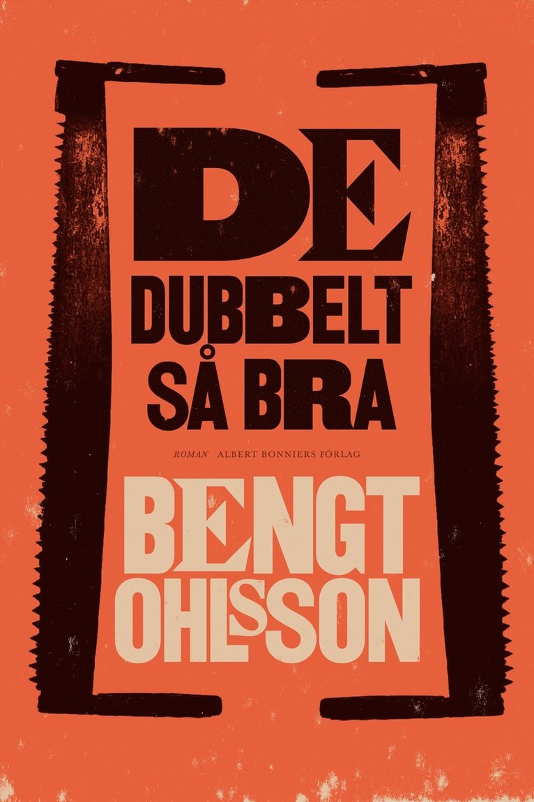 Bengt Ohlsson - De dubbelt så bra, Inbunden