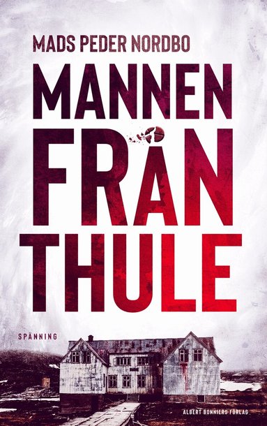 Mads Peder Nordbo - Mannen från Thule, Inbunden