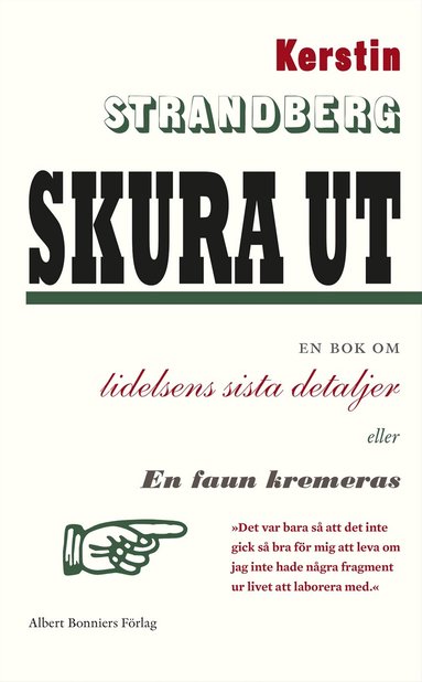 Kerstin Strandberg - Skura ut : en bok om lidelsens sista detaljer eller En faun kremeras, Inbunden