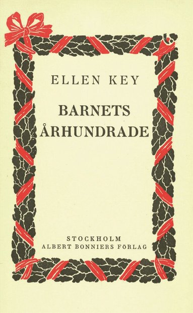 Ellen Key - Barnets århundrade, Häftad