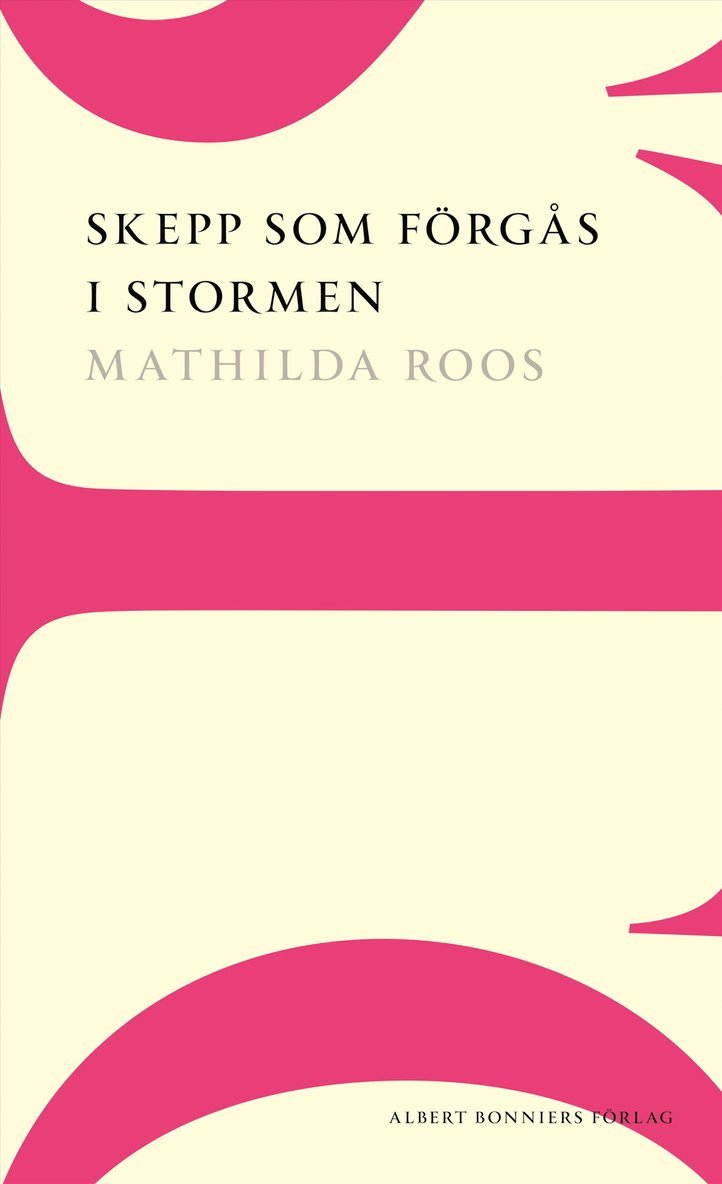 Mathilda Roos - Skepp som förgås i stormen, Häftad