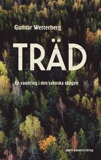 bokomslag Träd : en vandring i den svenska skogen