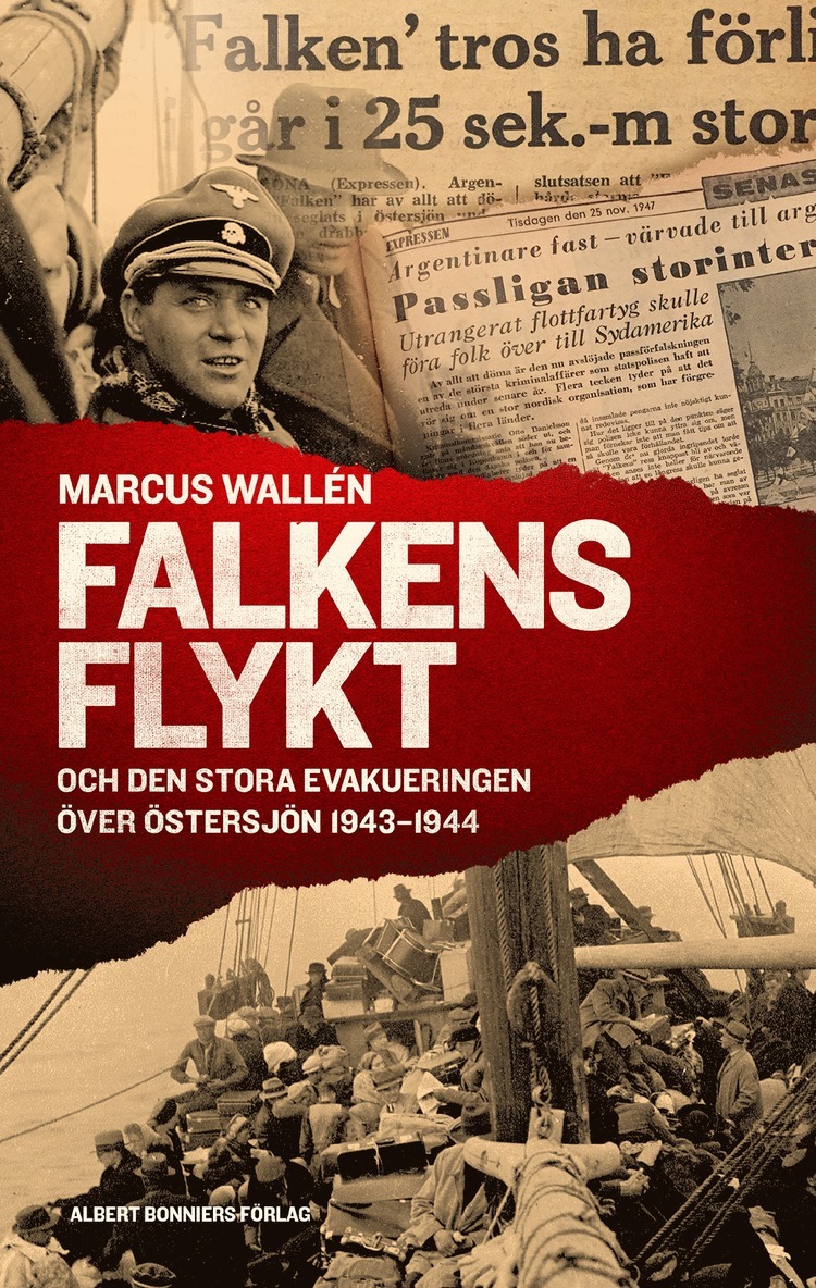 Falkens flykt : och den stora evakueringen över Östersjön 1943-1944 1