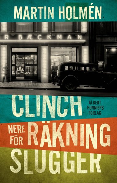 Martin Holmén - Clinch ; Nere för räkning ; Slugger, Storpocket