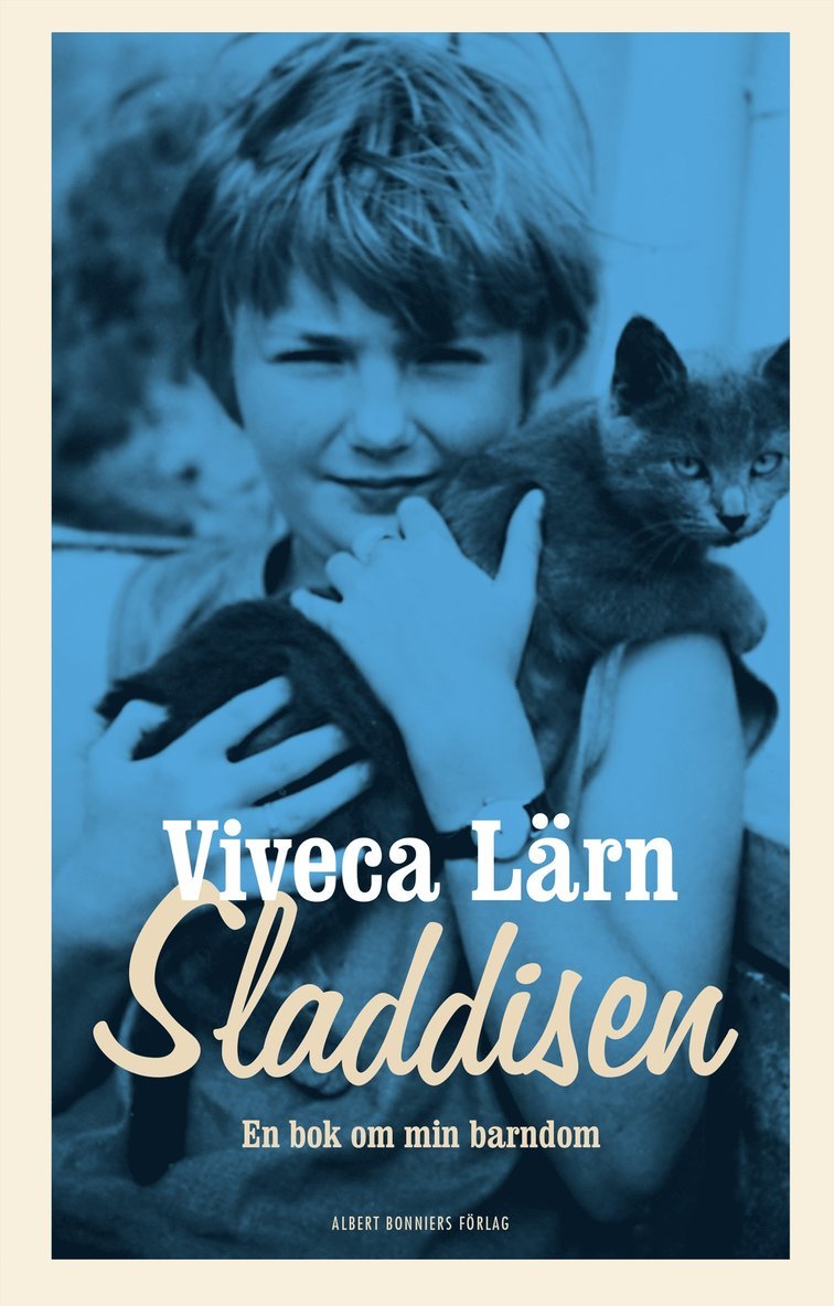 Viveca Lärn - Sladdisen : en bok om min barndom, Inbunden