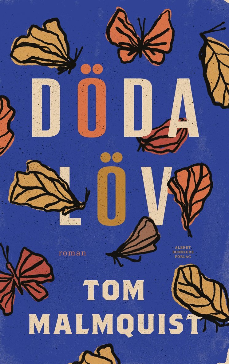 Tom Malmquist - Döda löv, Inbunden