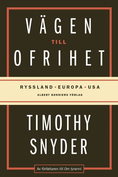 bokomslag Vägen till ofrihet : Ryssland, Europa och USA