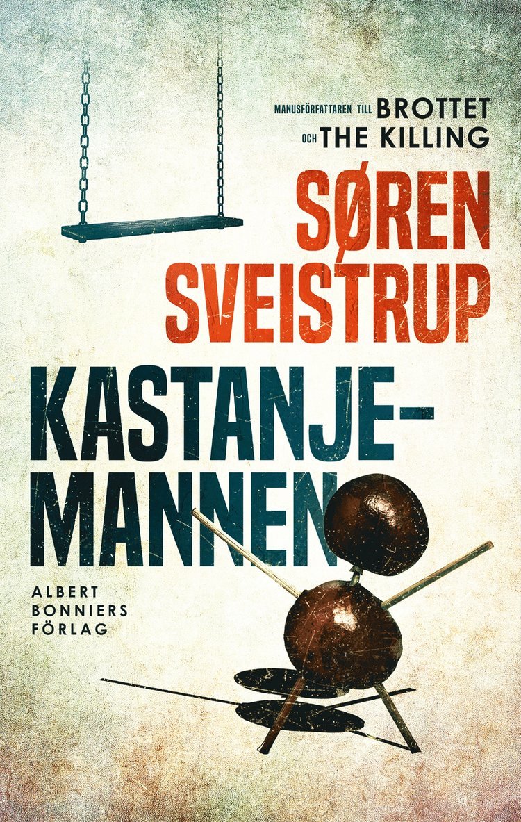 Søren Sveistrup - Kastanjemannen, Inbunden
