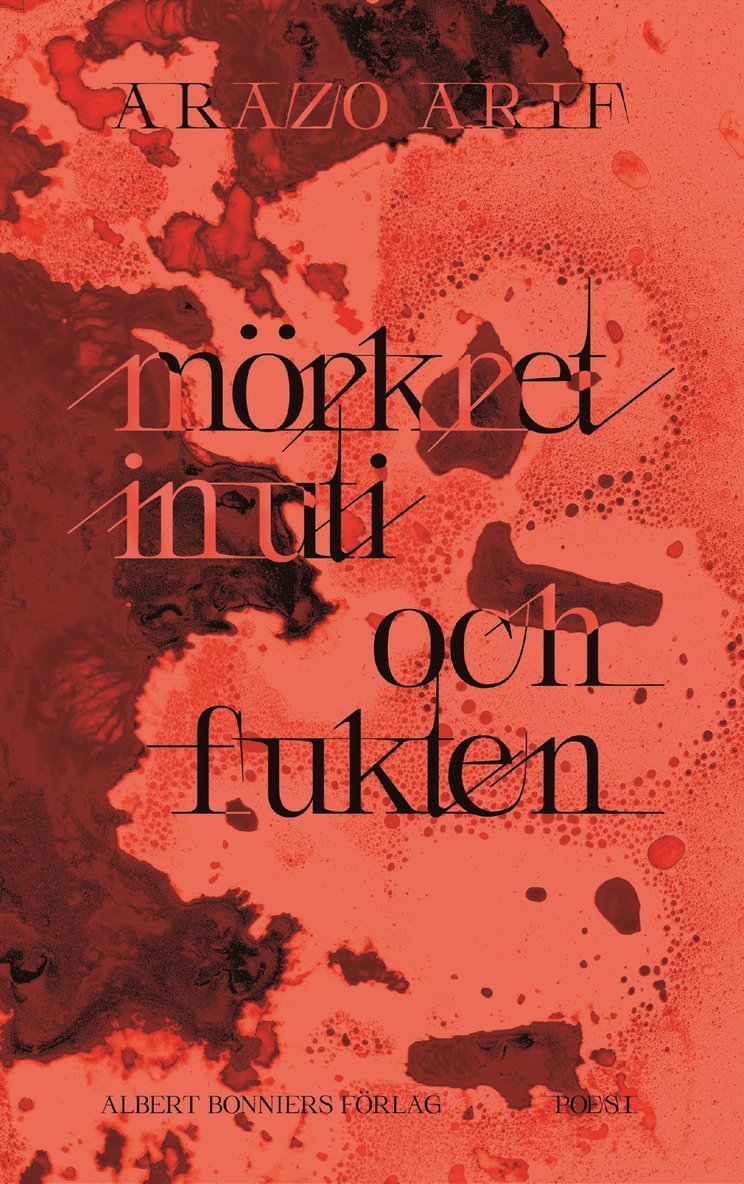Arazo Arif - Mörkret inuti och fukten, Inbunden