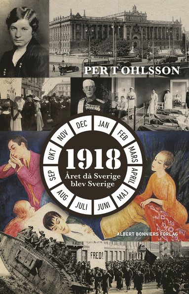 bokomslag 1918 : året då Sverige blev Sverige