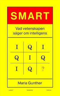 bokomslag Smart : vad vetenskapen säger om intelligens