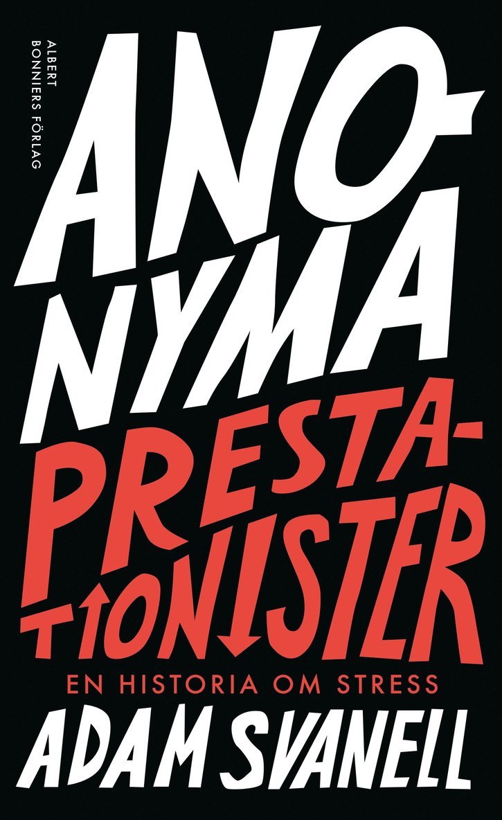 Anonyma prestationister : en historia om stress 1