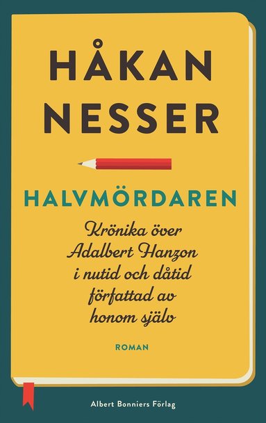 bokomslag Halvmördaren : krönika över Adalbert Hanzon i nutid och dåtid författad av honom själv