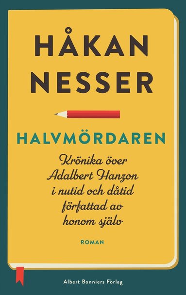 bokomslag Halvmördaren : krönika över Adalbert Hanzon i nutid och dåtid författad av honom själv