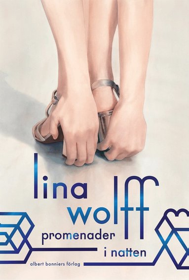 Lina Wolff - Promenader i natten, Inbunden